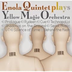 ENOLA QUINTET plays YELLOW MAGIC ORCHESTRA