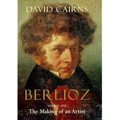 Berlioz: The Making of an Artist 1803-1832