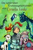 [B&uuml;cher] Die schönsten Erstlesegeschichten von Cornelia Funke