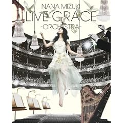 NANA MIZUKI LIVE GRACE -ORCHESTRA- [Blu-ray]