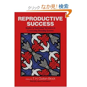 【クリックでお店のこの商品のページへ】Reproductive Success: Studies of Individual Variation in Contrasting Breeding Systems: T. H. Clutton-Brock: 洋書
