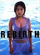REBIRTH�\���c�T���ʐ^�W
