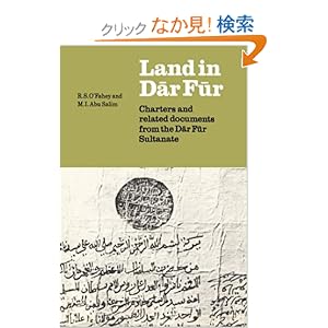 【クリックでお店のこの商品のページへ】Land in Dar Fur: Charters and Related Documents from the Dar Fur Sultanate (Union Academique Interantionale/International Academic Union : Fontes Historiae Africanae)