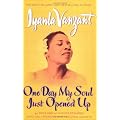 One Day My Soul Just Opened Up: 40 Days and 40 Nights Toward Spiritual Strength and Personal Growth