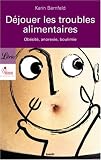 [Livre] Déjouer les troubles alimentaires : Obésité, anorexie, boulimie
