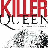 [Music] Killer Queen: A Tribute to Queen