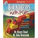 Boundaries With Kids: When to Say Yes, How to Say No to Help Your Children Gain Control of Their Lives
