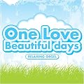 One Love/Beautiful days