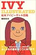 IVY ILLUSTRATED�\�G�{�A�C�r�[�M�����}��