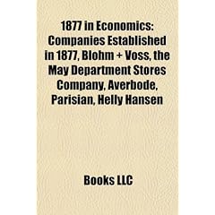 1877 in Economics: Companies Established in 1877, Blohm + Voss, the May Department Stores Company, Averbode, Parisian, Helly Hansen