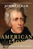[Book] American Lion: Andrew Jackson in the White House