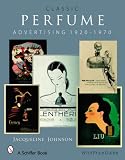 [Book]Jacqueline Johnson Classic Perfume Advertising, 1920-1970