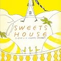 SWEETS HOUSE~for J-POP HIT COVERS SHERBET~