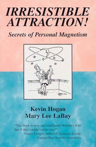  Irresistible Attraction: Secrets of Personal Magnetism