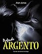 Profondo Argento: The Man, The Myths And The Magic