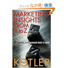 Marketing Insights from A to Z: 80 Concepts Every Manager Needs to Know