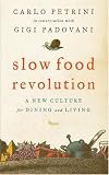 [Book] Slow Food Revolution: A New Culture for Eating and Living
