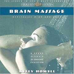 Brain Massage: Revitalize Mind and Body (Brain Sync audios)
