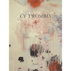 Cy Twombly: Paintings, Works on Paper, Sculpture