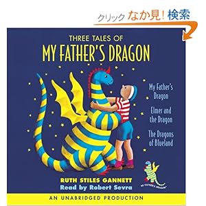 【クリックでお店のこの商品のページへ】Three Tales of My Father’s Dragon: Ruth Stiles Gannett, Robert Serva: 洋書