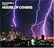 Grand Gallery presents HOUSE OF COVERS