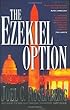 The Ezekiel Option: A Novel