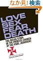 Love, Sex, Fear, Death: The Inside Story of the Process Church of the Final Judgment