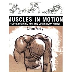 Muscles in Motion: Figure Drawing for the Comic Book Artist