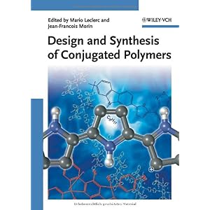 【クリックで詳細表示】Design and Synthesis of Conjugated Polymers [ハードカバー]
