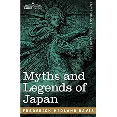 【クリックで詳細表示】Myths and Legends of Japan： Frederick Hadland Davis： 洋書