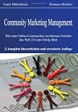 [Book] Community Marketing Management. Wie man Online-Communities im Internet-Zeitalter des Web 2.0 zum Erfolg führt