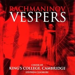 Rachmaninoff: Vespers / Cleobury, King's College Choir