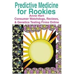 Predictive Medicine for Rookies: Consumer Watchdogs, Reviews, & Genetics Testing Firms Online