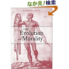 【クリックでお店のこの商品のページへ】The Evolution of Morality (Life and Mind: Philosophical Issues in Biology and Psychology): Richard Joyce: 洋書