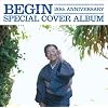 BEGIN 20th ANNIVERSARY SPECIAL COVER ALBUM