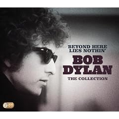 Beyond Here Lies Nothin': the Best of Bob Dylan
