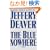 The Blue Nowhere: A Novel