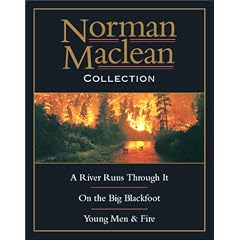 Norman MacLean Collection: River Runs Through It, Young Men, Big Blackfoot