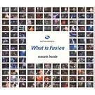 WHAT IS FUSION
