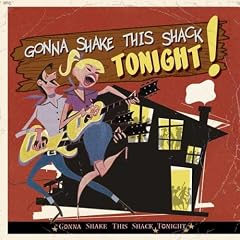 Gonna Shake This Shack Tonight