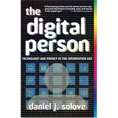 The Digital Person: Technology And Privacy in the Information Age (Ex Machina: Law, Technology, and Society)