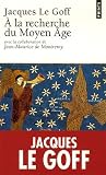 [Livre] A la recherche du Moyen Age