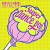 ULTRA ZIP~NON-STOP HYPER MIX 003~SUPER DANCE POP(CCCD)