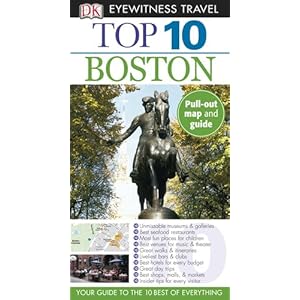 【クリックで詳細表示】Eyewitness Travel Top 10 Boston (Dk Eyewitness Top 10 Travel Guides. Boston) [ペーパーバック]