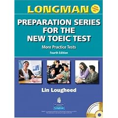 Longman Preparation Series for the New TOEIC&reg; Test: More Practice Tests (with Answer Key and Audioscript) (4th Edition) (Longman Preparation Series for the New Toeic Test)