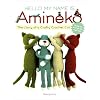 Hello My Name is Amineko: The Story of a Crafty Crochet Cat