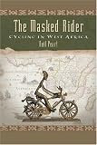 [Book] The Masked Rider: Cycling in West Africa