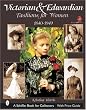Victorian & Edwardian Fashions for Women, 1840-1919 (Schiffer Book for Collectors)