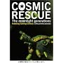 COSMIC RESCUE -The Moonlight Generations- ( �ʏ�� ) [DVD]