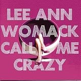 [CD]Lee Ann Womack Call Me Crazy